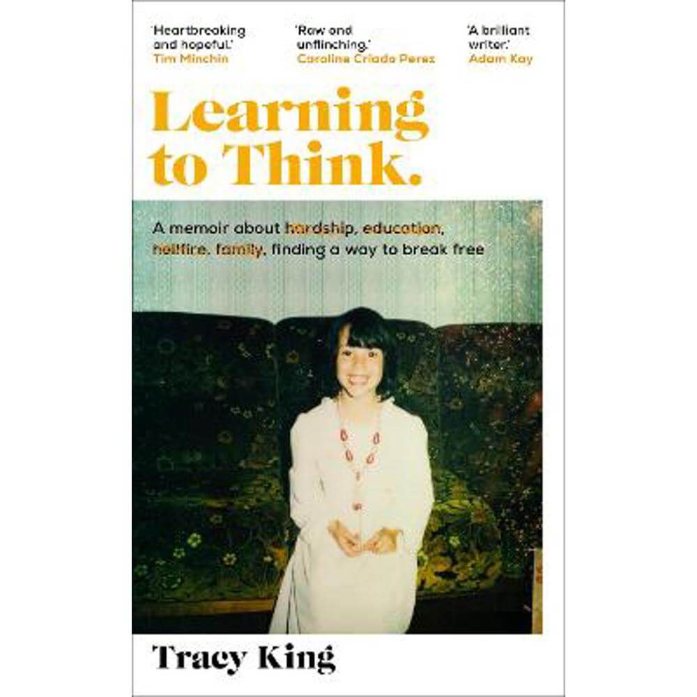 Learning to Think.: A broken system kept her trapped, education helped her break free (Hardback) - Tracy King